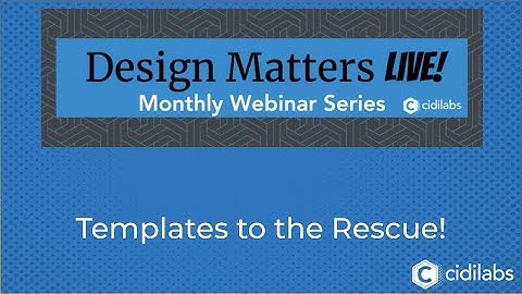 Design Matters Live! Templates to the Rescue!