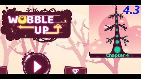 Wobble Up Chapter 4 Level 4 - 3 Gameplay Walkthrough