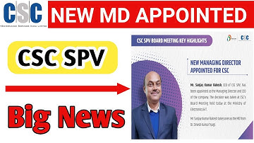 New Managing Director Appointed for CSC | CSC New Updates