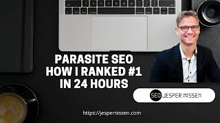 Parasite SEO -  How I Ranked Number One In 24 Hours by Jesper Nissen SEO 3,078 views 6 months ago 10 minutes, 8 seconds