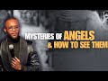 Mysteries of angels  how to see them  unveiled  prophet malluc m elias