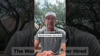 The Worst Closer I Ever Hired