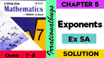 Chapter 5 | Exponents | Ex. 5A | Questions 7 & 8 | Class 7 #selina #exponents  #icse #irrationalbugs