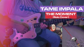 The Moment | Tame Impala Guitar Cover