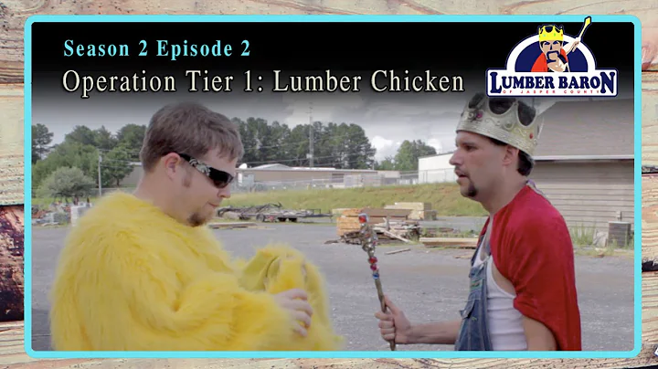 Lumber Baron S2: Ep2 "Operation Tier One: Lumber C...