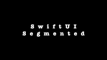 SwiftUI Segmented Control