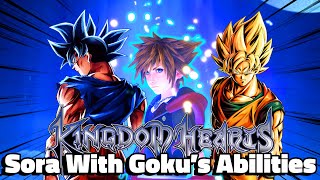 [KH3 Mods] Sora With Goku's Abilities And Forms! | Project Dragon Soul