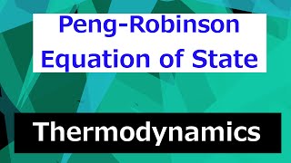 Peng Robinson Equation of State // Thermodynamics - Class 84