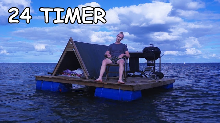 24 TIMER PÅ HJEMMELAVET TØMMERFLÅDE