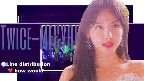 How would twice sing EXID ME&YOU |Line distribution