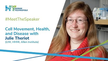 #MeetTheSpeaker - Cell Movement, Health, and Disease with Julie Theriot