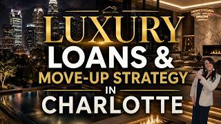 Luxury Home Buying in Charlotte NC: Jumbo Loans, Bridge Loans & Investing