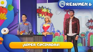 Resumen Programa 6 | Superhéroes llegan volando a la cocina de MasterChef. | MasterChef Junior 2022
