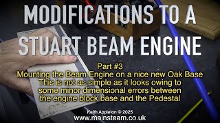 MODIFICATIONS TO A STUART BEAM ENGINE - PART #3