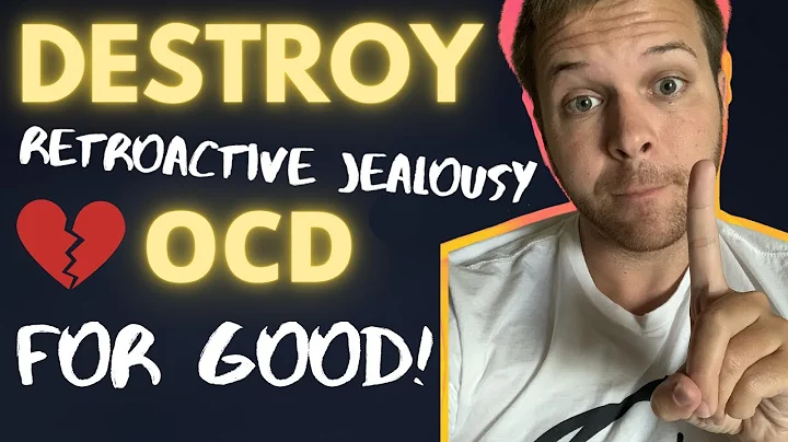 Retroactive Jealousy OCD: 1 Simple Trick To DESTROY IT FOREVER!