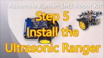 Assemble Kuman Arduino Robot Car KIT SM2 Step 5: Install the Ultrasonic Ranger