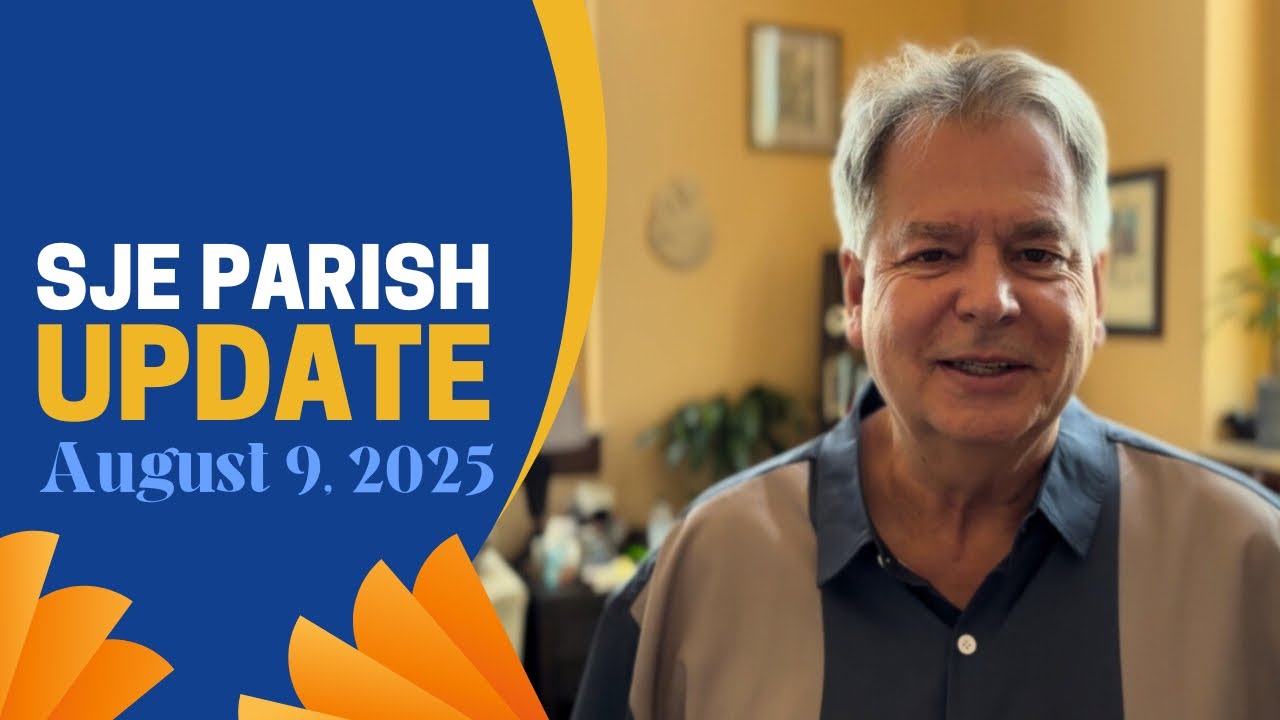 SJE Parish Update - 8/9/2025