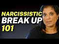 WATCH OUT! What to expect in a break up with a narcissist