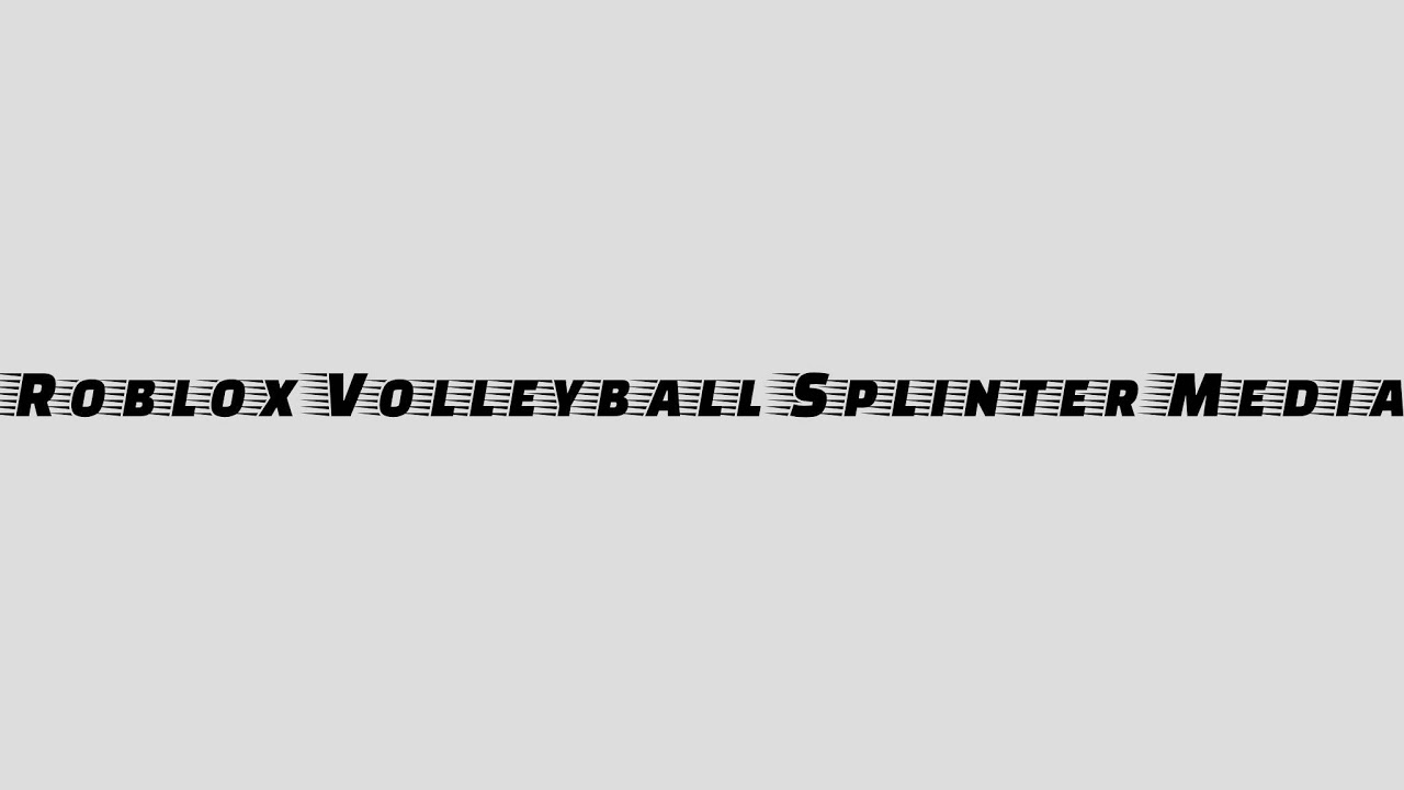 Roblox Volleyball Splinter Media - RVSM Live Stream - YouTube