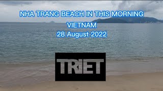 Nha Trang Beach In This Morning | Vietnam | 28 Aug 2022