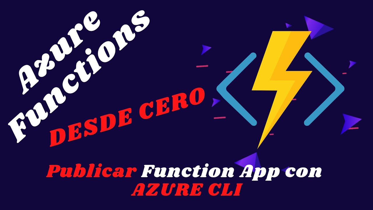 Publicar FUNCTION App con AZURE CLI - CAP 08 - YouTube