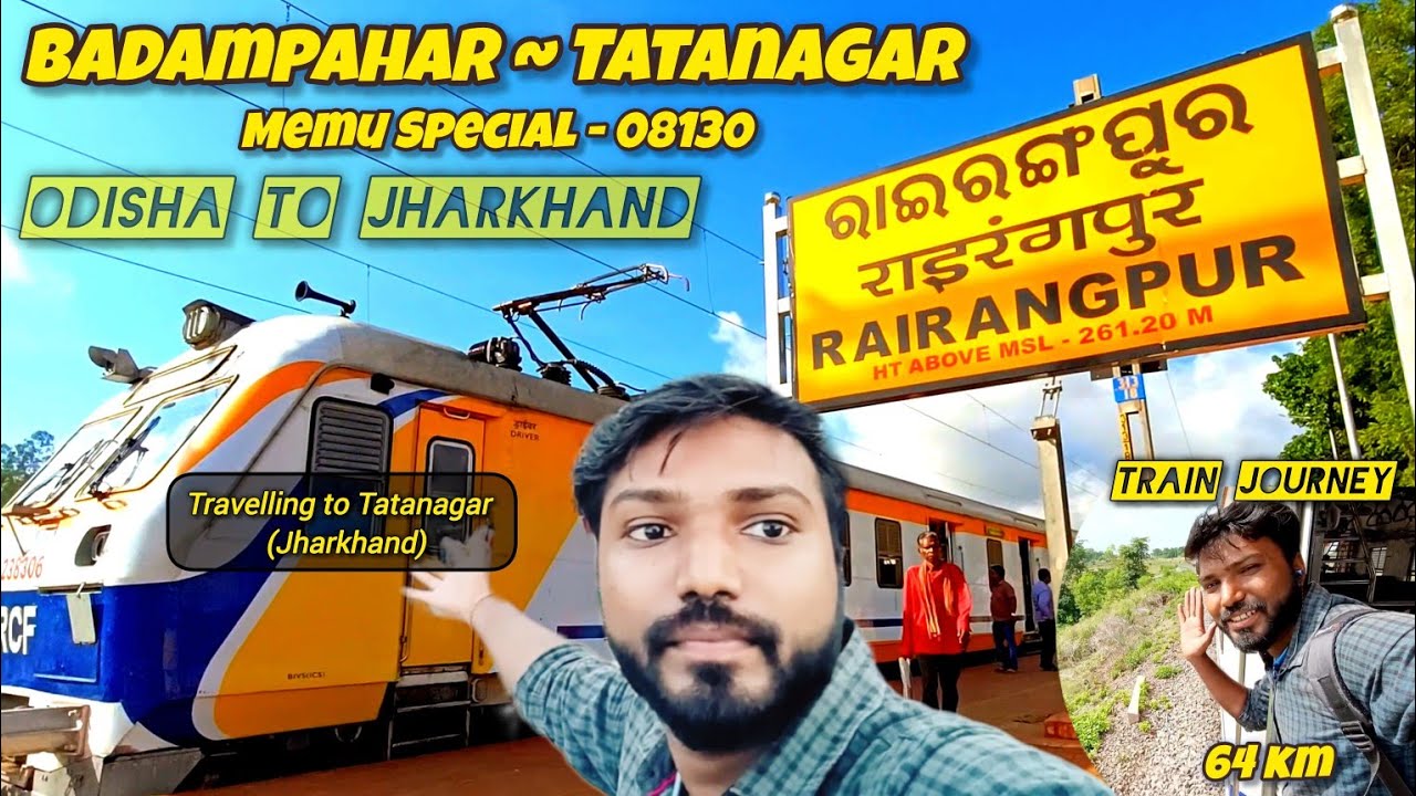 Journey Rairangpur to Tatanagar || Odisha to Jharkhand || Tatanagar badampahr mamu special 08130