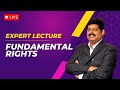 EXPERT LECTURE ON FUNDAMENTAL RIGHTS | WITH SPECIAL FOCUS ON ARTICLE - 14, 15, 16 & 21