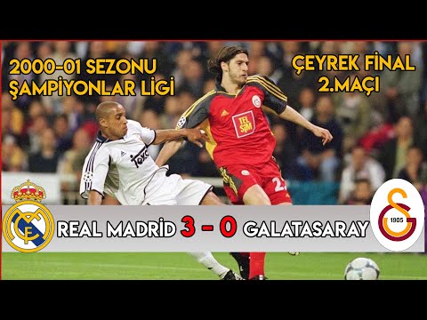 Real Madrid 3-0 Galatasaray | 2001 Şampiyonlar Ligi Çeyrek Final