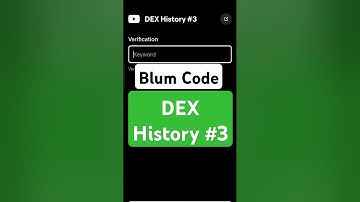 DEX History #3 | Blum Verify Code | Blum today Video Code | Blum Code #blumverifycode