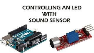 Controlling an LED With Sound Sensor ||Arduino||