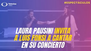 Laura Pausini invita a Luis Fonsi a cantar en su concierto y todos enloquecen