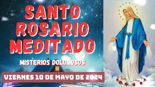 Santo Rosario Corto de Hoy Viernes 10 de Mayo de 2024 💜 Misterios Luminosos 🌙 Santa Virgen María