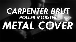 Carpenter Brut - Roller Mobster Metal Cover chords