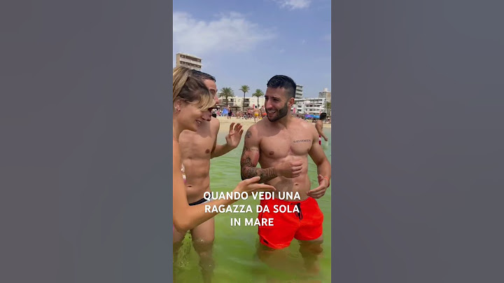 QUANDO VEDI UNA RAGAZZA DA SOLA IN MARE - poi torna dicendo che era fidanzata
