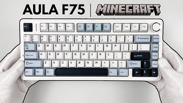 Aula F75 Mechanical Keyboard Unboxing + Minecraft Gameplay