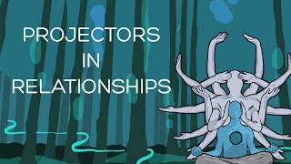 Projectors in relationships - Human Design