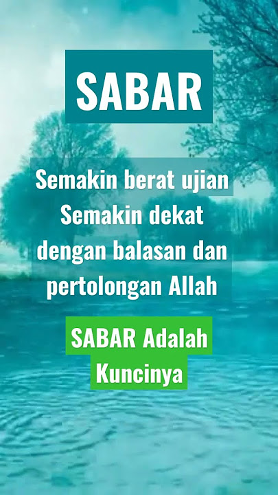 Sabar dalam menghadapi ujian hidup maka Allah akan menolongmu