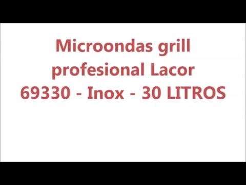 Horno Microondas con Grill de Lacor de 30 litros para cocinar