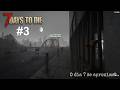 7 days to die #3 - O dia 7 se aproxima!! A treta noturna...