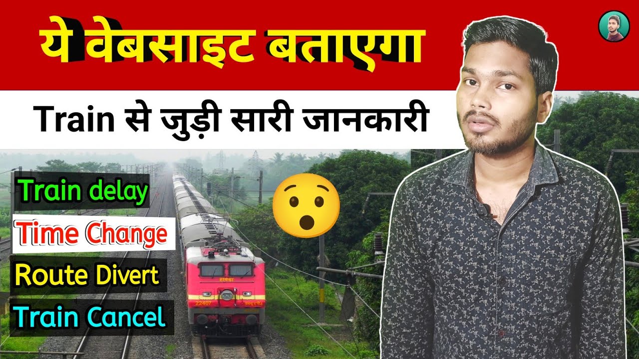 How To Check Train Cancel Timing Change Train Diverted Train Delay how-to-check-train-cancel-timing-change-train-diverted-train-delay