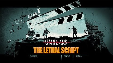 Unheard: The Lethal Script DLC // Complete
