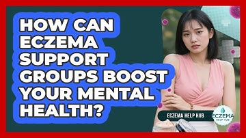 How Can Eczema Support Groups Boost Your Mental Health? - Eczema Help Hub