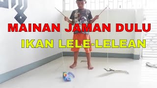 MAINAN IKAN LELE JAMAN DULU