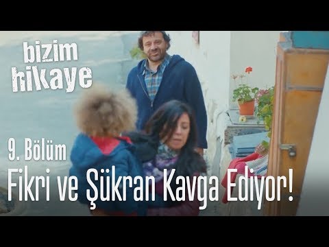 Fikri ve Şükran kavga ediyor! - Bizim Hikaye 9. Bölüm