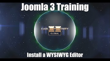 Carl Henry Global - Joomla 3 Training - Install a WYSIWYG Editor