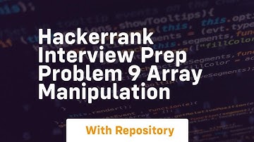 hackerrank interview prep problem 9 array manipulation