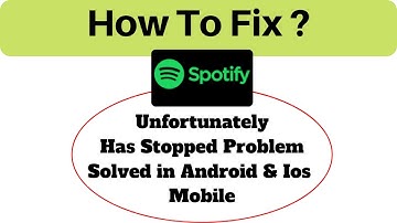 How to Fix Spotify Unfortunately, Has Stopped Problem Solved in Android & Ios