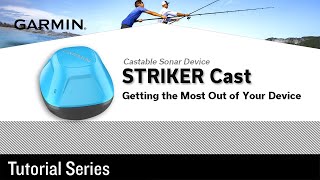 Tutorial - STRIKER Cast, Castable Sonar Device: Getting the most out of your device screenshot 2