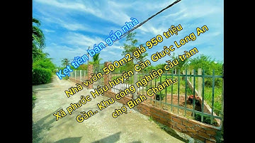 Nhà vườn 500mv.có nhà.950 triệu xã phước Hậu huyện Cần Giuộc Long An ráp danh  Bình Chánh 0989299054
