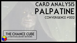 Card Analysis | CV002 Palpatine | Star Wars: Destiny